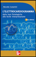 9788838636493 - L'elettrocardiogramma. Dalle basi fisiologiche alla facile interpretazione