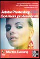 9788838644344 - Adobe Photoshop CS2. Soluzioni professionali. Con CD-ROM