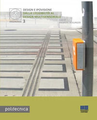 9788838744785 - Design e ipovisione. Dalla leggibilità al design multisensoriale