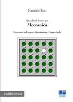 9788838760020 - Raccolta di lezioni per meccanica. Meccanica del punto. Gravitazione. Corpo rigido