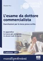 9788838766466 - L'esame da dottore commercialista. Esercitazioni per la terza prova scritta