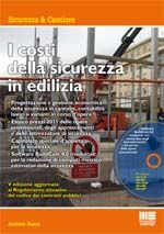 9788838766916 - I costi della sicurezza in edilizia. Con CD-ROM