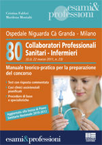 9788838767302 - Ottanta collaboratori professionali sanitari-infermieri. Manuale teorico-pratico per la preparazione del concorso