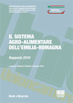 9788838767982 - Il sistema agro-alimentare dell'Emilia Romagna. Rapporto 2010