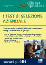 9788838768149 - I test di selezione aziendale. Come superare prove di selezione, assessment, colloqui individuali e di gruppo