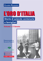9788838769801 - L'oro d'Italia. Storie di aziende centenarie e famigliari. Vol. 1: Il Veneto