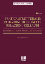 9788838770654 - Pratica strutturale. Redazione di progetti, relazioni, collaudi. Con progetti tipo e formulario. Con CD-ROM