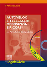 9788838773907 - Autovelox e telelaser. Opposizioni e ricorsi. Con formulario e giurisprudenza. Con CD-ROM