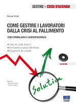 9788838777363 - Come gestire i lavoratori dalla crisi al fallimento. Con CD-ROM