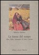 9788838919640 - Le forme del tempo. Miti, fiabe, immagini di Italo Calvino