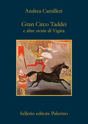 9788838925467 - Gran circo Taddei e altre storie di Vigàta