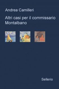 9788838925993 - Altri casi per il commissario Montalbano: Il giro di boa-La pazienza del ragno-La luna di carta
