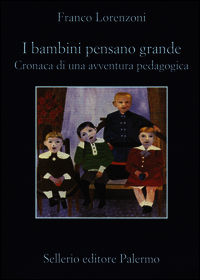 9788838932601 - I bambini pensano grande. Cronaca di una avventura pedagogica