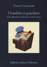 9788838938955 - I bambini ci guardano. Una esperienza educativa controvento