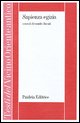 9788839405050 - Sapienza egizia. La letteratura educativa in Egitto durante il II millennio a. C.