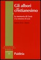 9788839407276 - Gli albori del cristianesimo. Vol. 1/2: La memoria di Gesù. La missione di Gesù