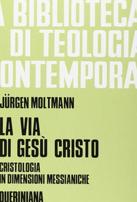 9788839903686 - La via di Gesù Cristo. Cristologia in dimensioni messianiche
