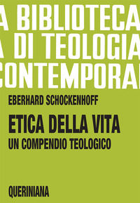 9788839903914 - Etica della vita. Un compendio teologico