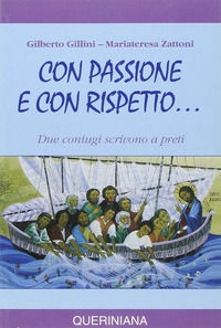 9788839913371 - Con passione e con rispetto... Due coniugi scrivono a preti