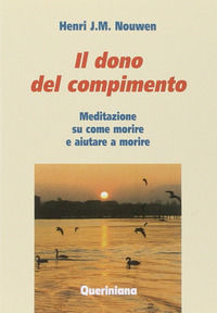 9788839913425 - Il del compimento. Meditazione su come morire e aiutare a morire
