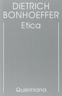 9788839919649 - Edizione critica delle opere di D. Bonhoeffer. Ediz. critica. Vol. 6: Etica