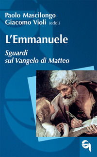 9788839929310 - L'Emmanuele. Sguardi sul Vangelo di Matteo