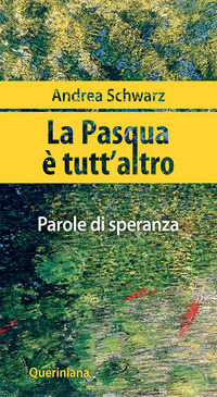 9788839932525 - La Pasqua è tutt'altro. Parole di speranza