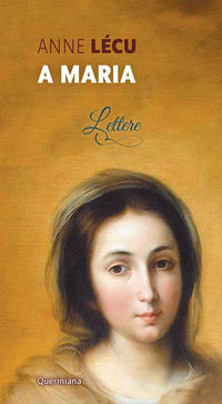 9788839932747 - A Maria. Lettere