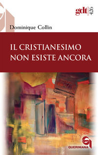 9788839934260 - Il Cristianesimo non esiste ancora