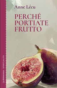 9788839938343 - Perché portiate frutto