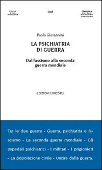 9788840018652 - La psichiatria di guerra. Dal fascismo alla seconda guerra mondiale