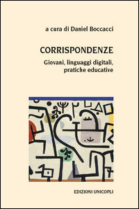 9788840019048 - Corrispondenze. Giovani, linguaggi digitali, pratiche educative