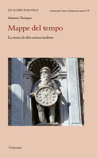 9788840021775 - Mappe del tempo. La storia e le altre scienze moderne
