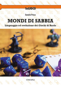 9788840021966 - Mondi di sabbia. Linguaggio ed evoluzione dei giochi di ruolo