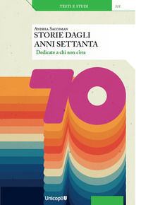 9788840022260 - Storie dagli anni Settanta. Dedicate a chi non c'era