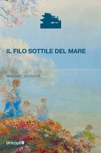 9788840022352 - Il filo sottile del mare
