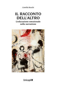 9788840022857 - Il racconto dell'altro. L'educazione emozionale nella narrazione