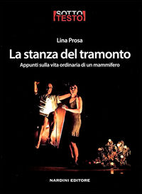 9788840400686 - La stanza del tramonto. Appunti sulla vita ordinaria di un mammifero