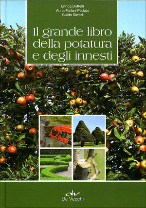 9788841203736 - Il grande libro della potatura e degli innesti
