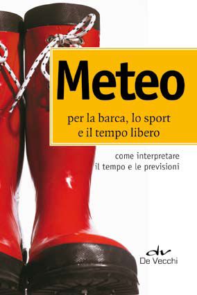 9788841203941 - Meteo per la barca, lo sport e il tempo libero