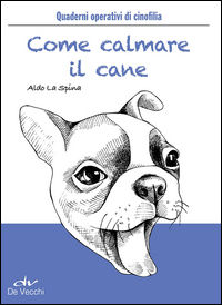 9788841209714 - Come calmare il cane