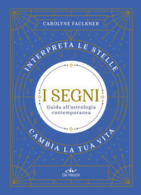 9788841238776 - I segni. Astrologia contemporanea
