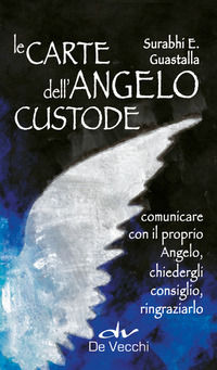 9788841253144 - Le carte dell'angelo custode. Comunicare con il proprio angelo, chiedergli consiglio, ringraziarlo. Con 40 Carte