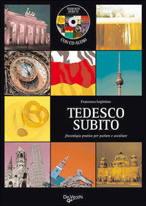 9788841267622 - Tedesco subito. Fraseologia pratica per parlare e ascoltare. Con CD Audio