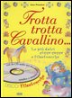 9788841294062 - Trotta trotta cavallino... Le più dolci ninne nanne e filastrocche. Ediz. illustrata. Con CD Audio