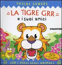 9788841836514 - La tigre Grr e i suoi amici. Libro pop-up