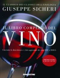 9788841852095 - Il libro completo del vino. Con tutte le descrizioni e i dati aggiornati dei vini DOC e DOCG