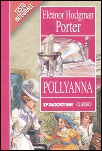 9788841861486 - Pollyanna. Ediz. integrale
