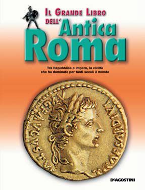 9788841867471 - Il grande libro dell'antica Roma. Ediz. illustrata