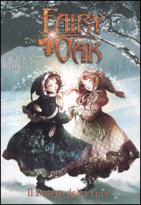 9788841869994 - Il potere della luce. Fairy Oak. Vol. 3
